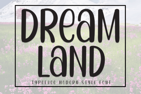 Dream Land whimsical font for presentation fonts and dreamy slide themes