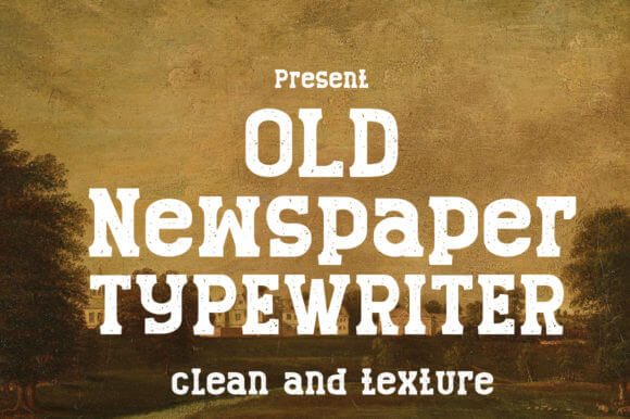 Old Newspaper vintage font preview with bold editorial letters and aged print texture
