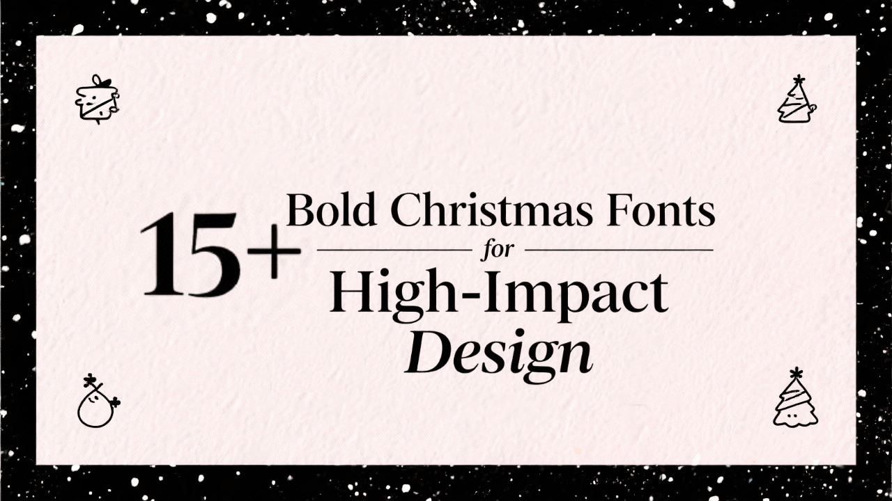 15+ Bold Christmas Fonts for High-Impact Holiday Design